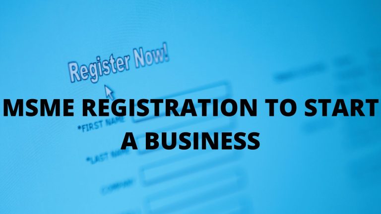 MSME REGISTRATION TO START A BUSINESS